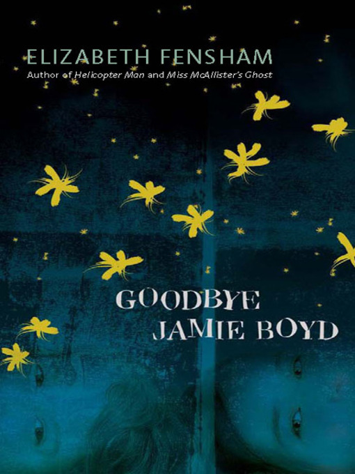 Title details for Goodbye Jamie Boyd by Elizabeth Fensham - Available